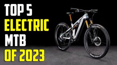 Top 5 Best New Electric Mountain Bikes for Off Road Adventures in 2023  | Powering Up the Trail